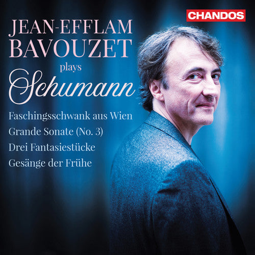 Schumann / Bavouzet: Jean-Efflam Bavouzet Plays Schumann