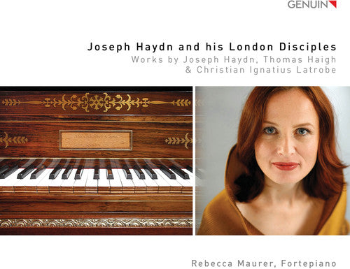 Haigh / Maurer: Joseph Haydn & His London Disciples