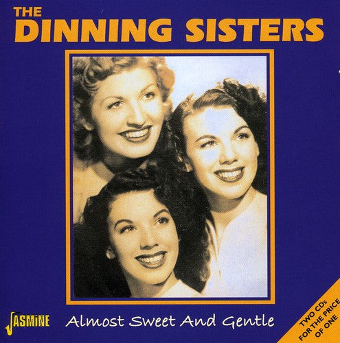 Dinning Sisters: Almost Sweet & Gentle