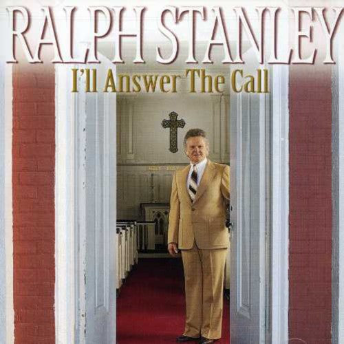 Stanley, Ralph: I'll Answer the Call