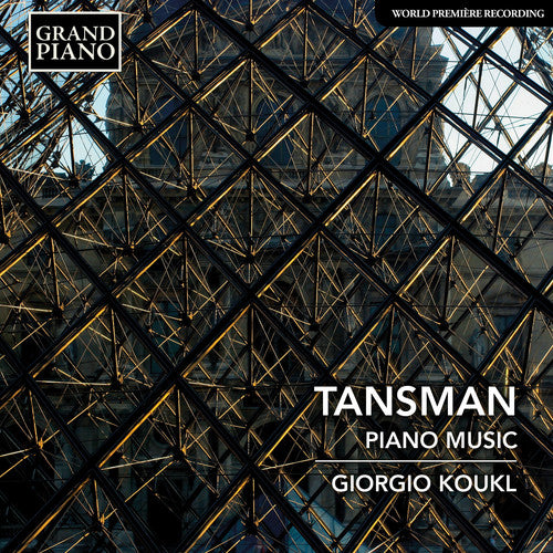 Tansman / Koukl: Piano Music Played By Giorgio Koukl