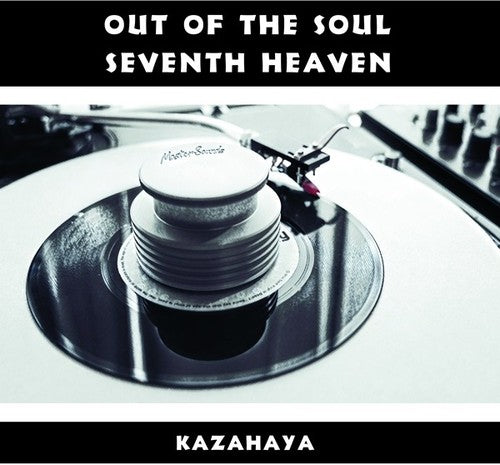 Kazahaya: Out Of The Soul / Seventh Heaven