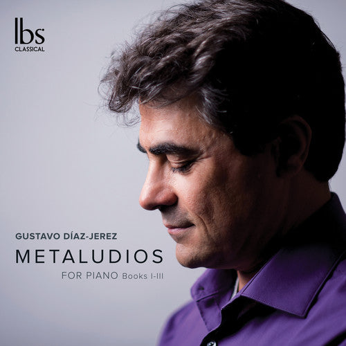 Jerez, Gustavo Diaz: Metaludios for Piano