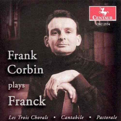 Franck / Corbin: Chorale 1 from Les Trois Chora