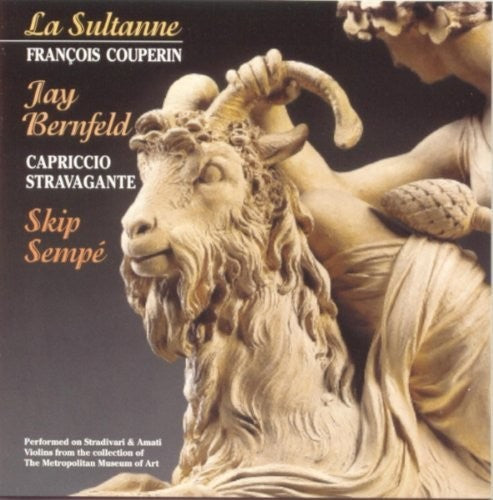 Couperin / Capriccio Stravagante / Bernfeld: La Sultanne / Jay