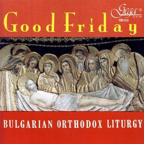 Popsavov, Miroslav / Orthodox Choir: Good Friday: Orthodox Chants