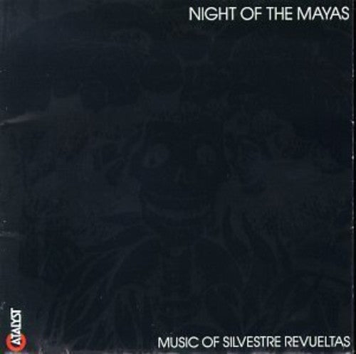 Revueltas / London Sinfonietta / Aperton: Night of Mayas