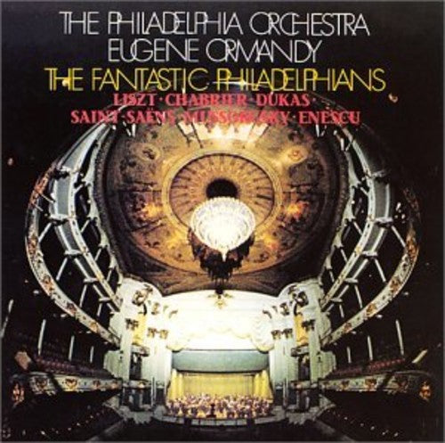 Liszt / Philadelphia Orch / Ormandy: Fantastic Philadelphians