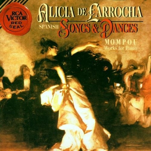 Mompou / De Larrocha: Spanish Songs & Dance