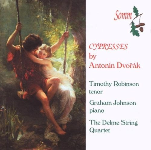 Dvorak / Robinson / Johnson / Delme String Quartet: Cypresses Song Cycle