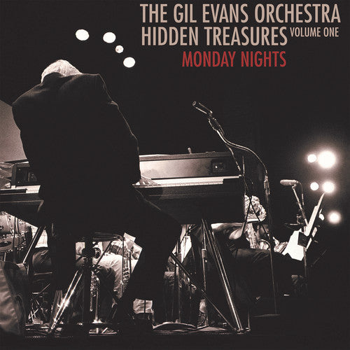 Evans, Gil: Hidden Treasures, Volume One: Monday Nights