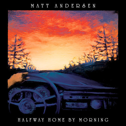 Andersen, Matt: Halfway Home By Morning