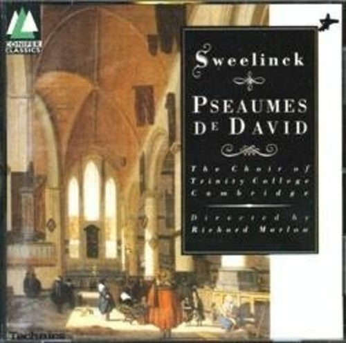 Sweelinck / Cambridge Trinity Coll Choir / Marlow: Psaumes de David