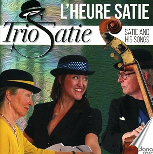 Satie / Trio Satie: L'heure Satie