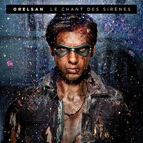 Orelsan: Le Chant Des Sirenes