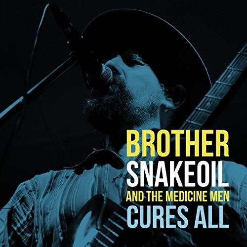 Brother Snakeoil & the Medicine Men: Cures All
