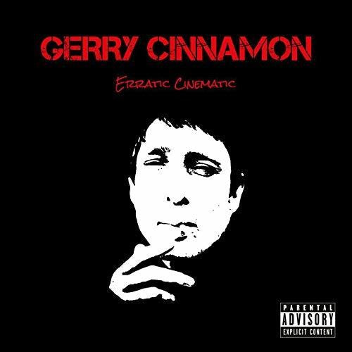 Cinnamon, Gerry: Erratic Cinematic