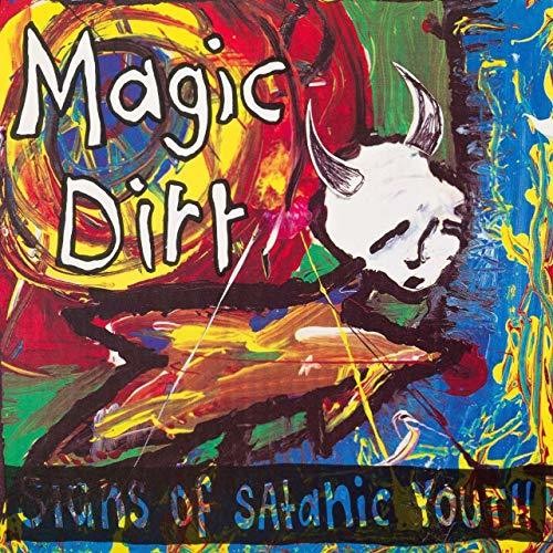 Magic Dirt: Signs Of Satanic Youth