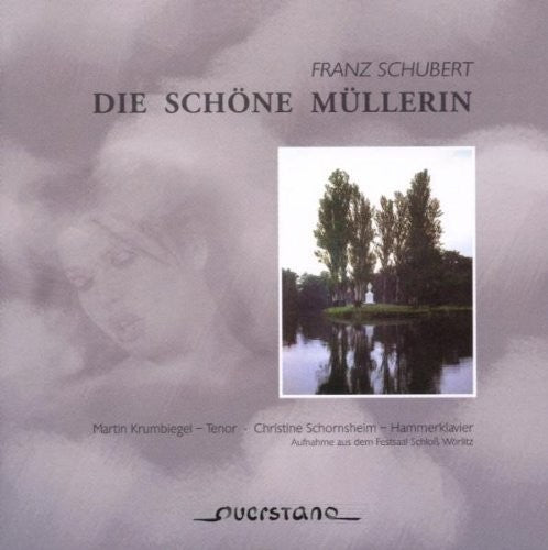 Schubert / Krumbiegel / Schornsheim: Die Schone Mullerin