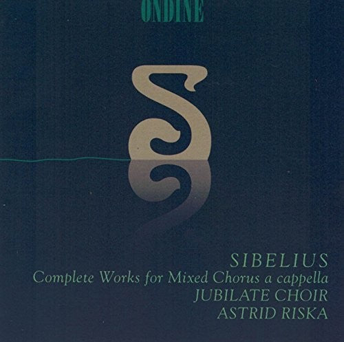 Sibelius / Riska / Jubilate Choir: Works for Mixed Chorus a Cappe