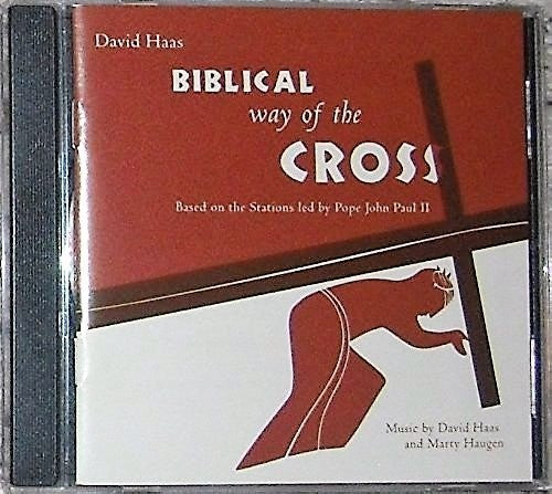 Haas, David: Biblical Way Of The Cross