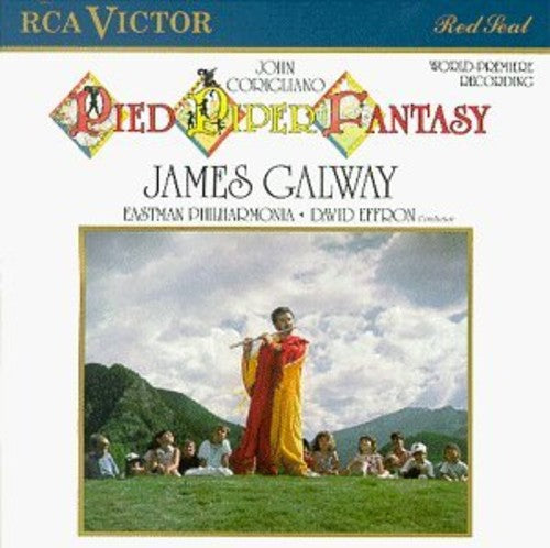 Corigliano / Effron / Eastman Phil / Galway: Pied Piper Fantasy