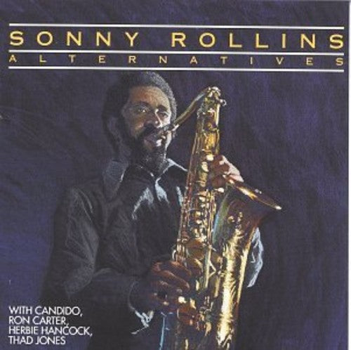 Rollins, Sonny / Rollins, Sonny: Alternatives