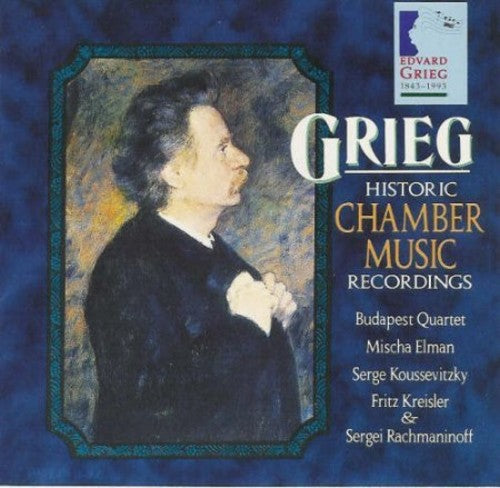 Grieg / Elman / Kreisler / Rachmaninov: Historic Chamber Music