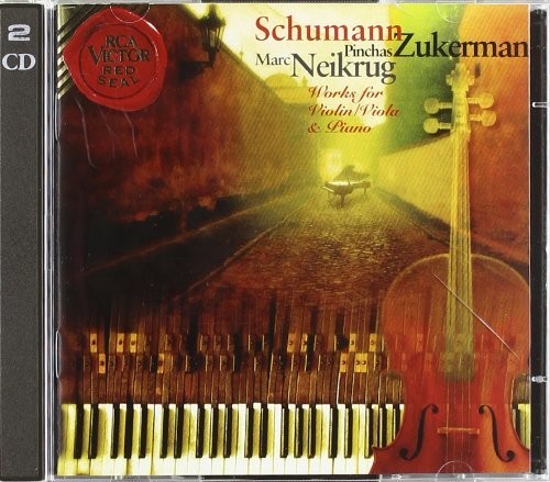 Schumann / Zukerman / Neikrug: Works for Violin