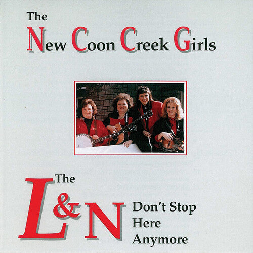 New Coon Creek Girls: L & N Don't Stop Here Anymore