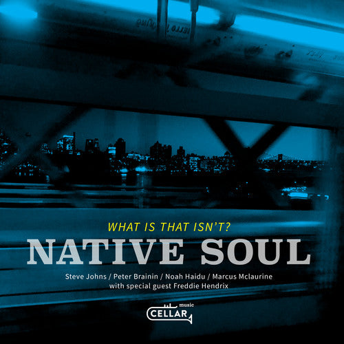 Native Soul: What Is That Isn't