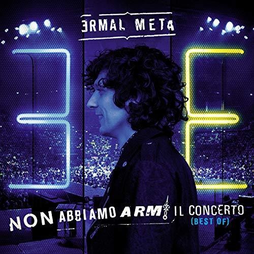 Meta, Ermal: Non Abbiamo Armi: Il Concerto