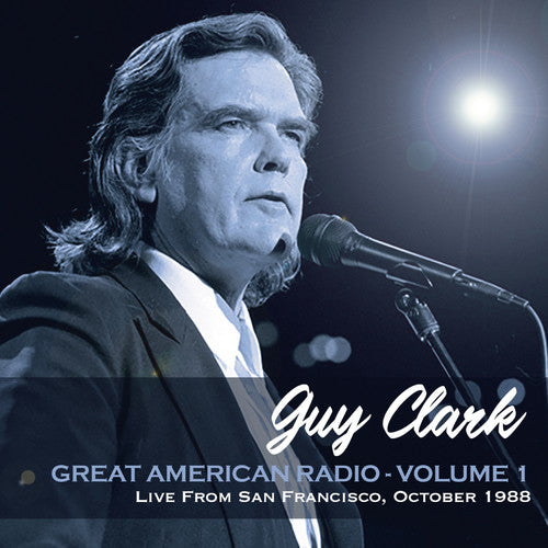 Clark, Guy: Great American Radio Vol 1