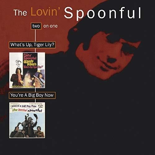 Lovin Spoonful: What's Up Tiger Lily / You're A Big Boy Now