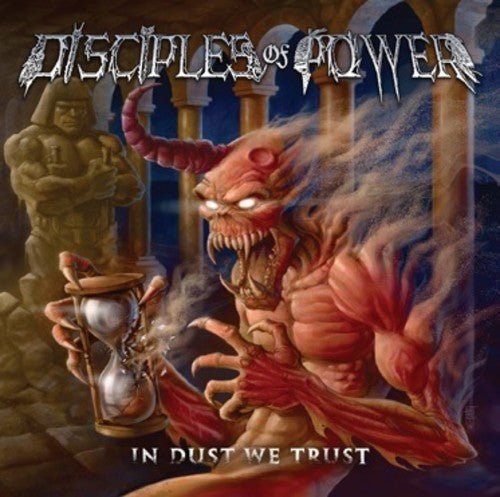 Disciples of Power: In Dust We Trust