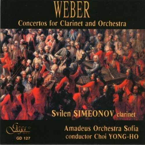 Weber / Simeonov / Yong-Ho / Amadeus Orch Sofia: Concertos for Clarinet & Orchestra