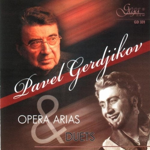 Verdi / Borodin / Gershwin / Gerdijikov / Nikolova: Opera Arias & Duets