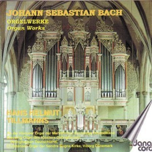 Bach / Tillmanns: Organ Works