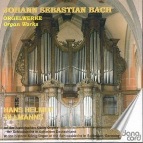 Bach / Tillmanns: Organ Works