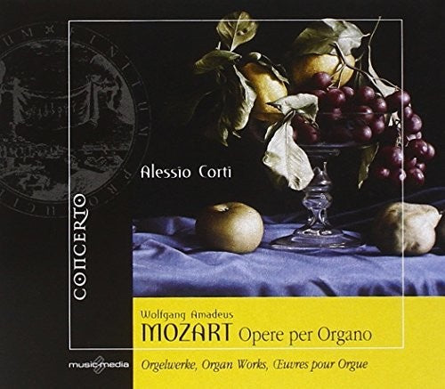 Mozart / Corti: Organ Works