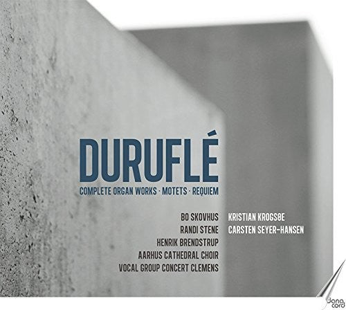 Durufle / Krogsoe / Seyer-Hensen: Complete Organ Works / Requiem Op 9