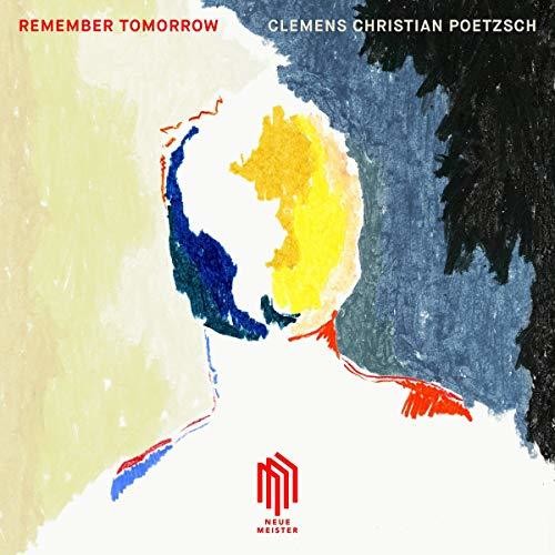 Poetzsch / Poetzsch: Remember Tomorrow