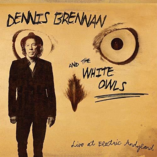 Brennan, Dennis & White Owls: Live At Electric Andyland