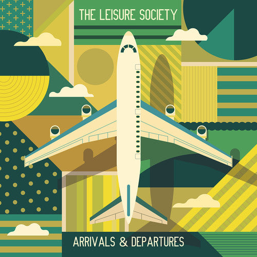 Leisure Society: Arrivals & Departures