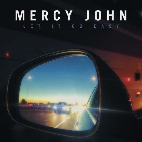 Mercy John: Let It Go Easy