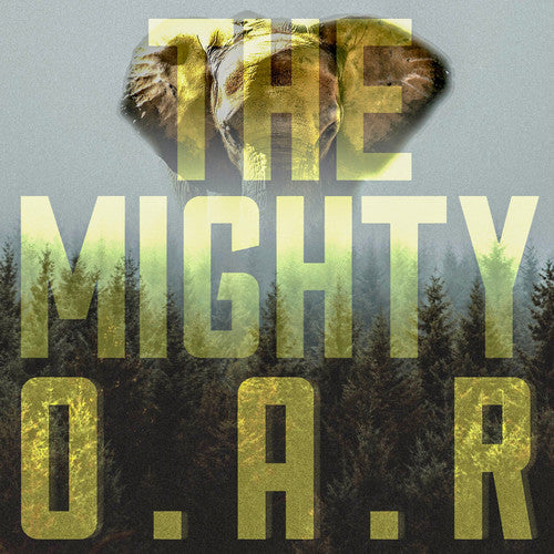 O.A.R.: The Mighty