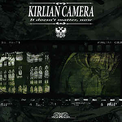 Kirlian Camera: It Doesn't Matter Now