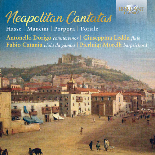 Hasse / Dorigo / Morelli: Neapolitan Cantatas