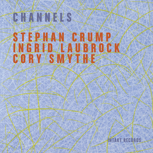 Crump, Stephan / Laubrock, Ingrid: Channels