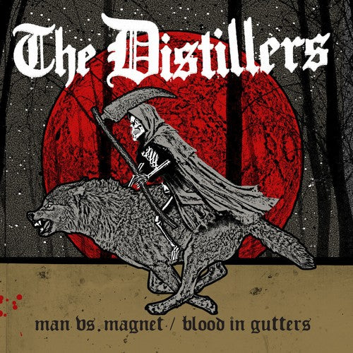 Distillers: Man Vs. Magnet / Blood In Gutters